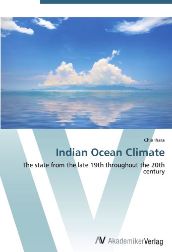 Indian Ocean Climate: The state from the late 19th throughout the 20th century