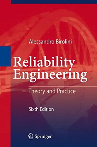 Reliability Engineering: Theory and Practice