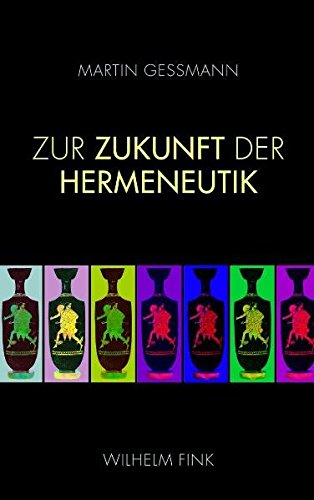 Zur Zukunft der Hermeneutik