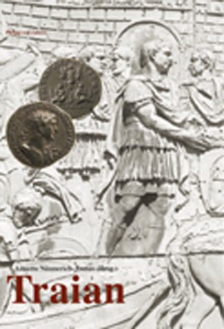 Traian: Ein Kaiser der Superlative am Beginn einer Umbruchzeit (Sonderbände der Antiken Welt)