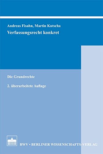 Verfassungsrecht konkret: Die Grundrechte
