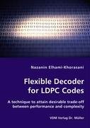 Flexible Decoder for LDPC Codes - A technique to attain desirable trade-off between performance and complexity