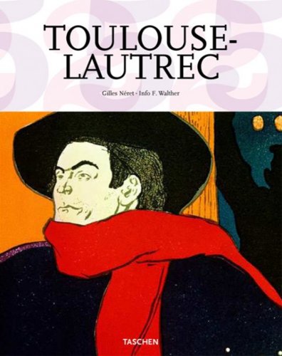 Toulouse-Lautrec (Taschen s 25th Anniversary Special Edition)