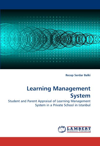 Learning Management System: Student and Parent Appraisal of Learning Management System in a Private School in Istanbul
