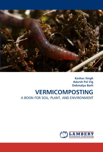 VERMICOMPOSTING: A BOON FOR SOIL, PLANT, AND ENVIRONMENT