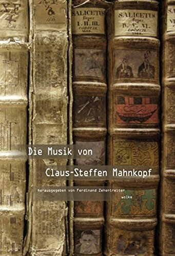 Die Musik von Claus-Steffen Mahnkopf