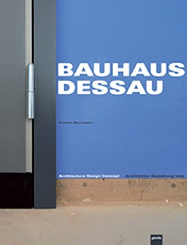 Bauhaus Dessau: Architecture-Design-Concept