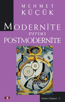 Modernite Versus Postmodernite