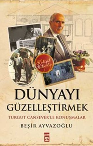 Dünyayı Güzelleştirmek