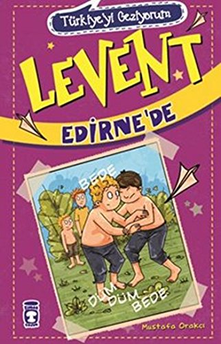 Türkiyeyi Geziyorum - Levent Edirne’de