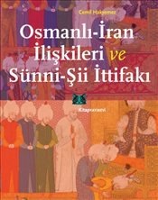 Osmanlı-İran İlişkileri ve Sünni-Şii İttifakı