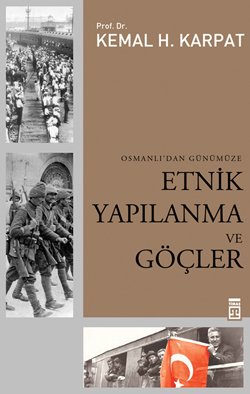 Osmanlı’dan Günümüze Etnik Yapılanma ve Göçler