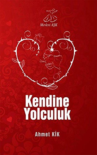 Mevlevi Aşk "Kendine Yolculuk"