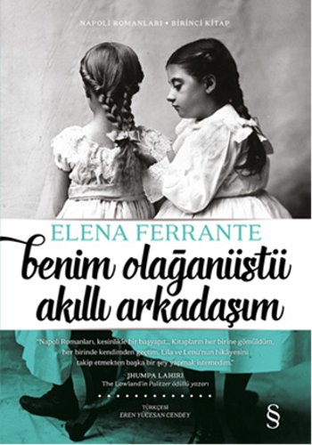 Benim Olağanüstü Akıllı Arkadaşım - Napoli Romanları Birinci Kitap
