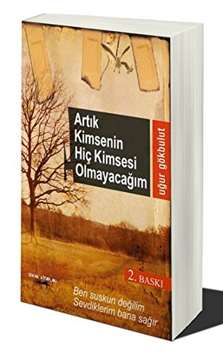 Artık Kimsenin Hiç Kimsesi Olmayacağım