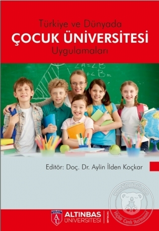 Türkiye ve Dünyada ÇOCUK ÜNİVERSİTESİ UYGULAMALARI