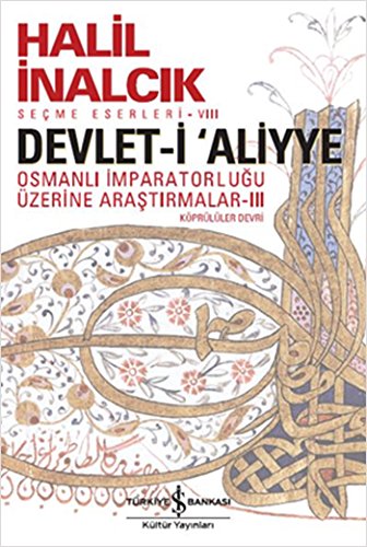 Devlet-i Aliyye - Osmanlı İmparatorluğu Üzerine Araştırmalar Köprülüler Devri 3