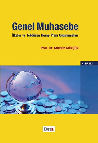Genel Muhasebe İlkeler ve Tekdüzen Hesap Planı Uygulamaları