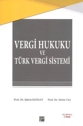 Vergi Hukuku ve Türk Vergi Sistemi