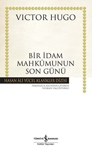 Bir İdam Mahkumunun Son Günü - Hasan Ali Yücel Klasikleri