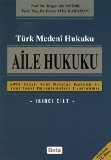 Türk Medeni Hukuku Aile Hukuku Cilt: 2