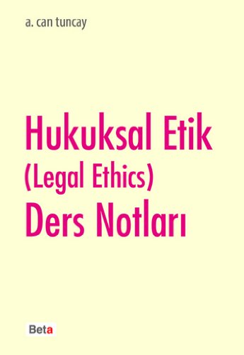 Hukuksal Etik (Legal Ethics) Ders Notları