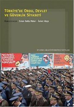 Türkiye’de Ordu, Devlet ve Güvenlik Siyaseti