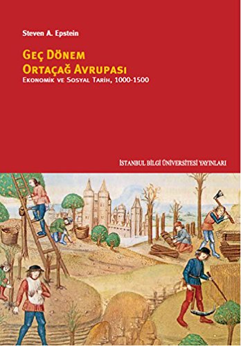 Geç Dönem Ortaçağ Avrupası - Ekonomik ve Sosyal Tarih (1000 - 1500)