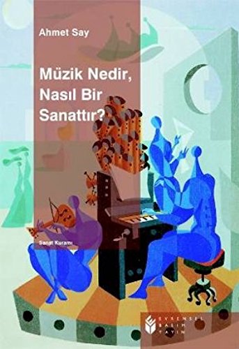 Müzik Nedir? Nasıl Bir Sanattır?