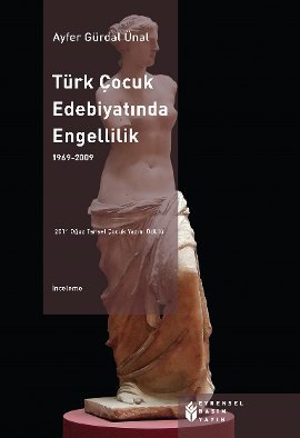 Türk Çocuk Edebiyatında Engellilik (1969 - 2009)