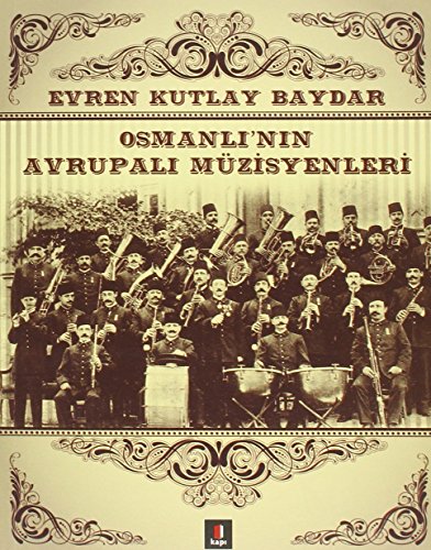 Osmanlı’nın Avrupalı Müzisyenleri