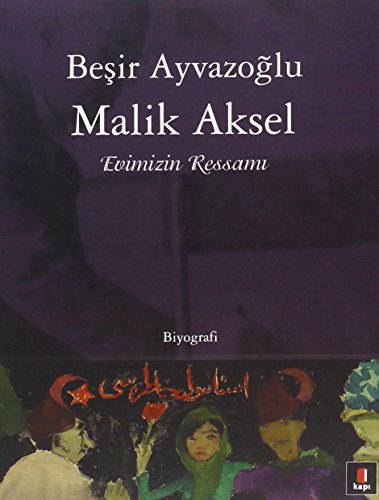 Malik Aksel - Evimizin Ressamı