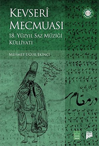 Kevseri Mecmuası - 18. Yüzyıl Saz Müziği Külliyatı