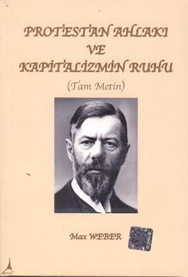 Protestan Ahlakı ve Kapitalizmin Ruhu (Tam Metin)