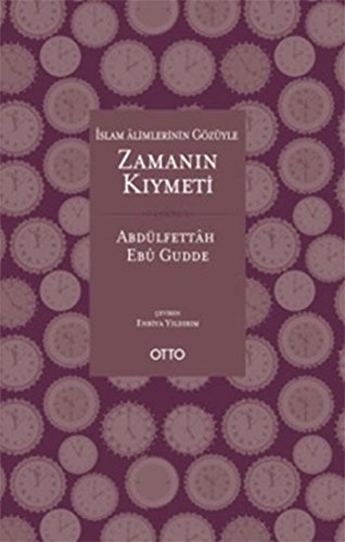 İslam Alimlerinin Gözüyle Zamanın Kıymeti