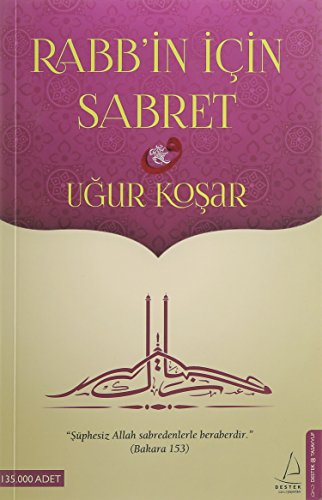 Rabb in İçin Sabret