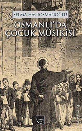 Osmanlı’da çocuk musikisi