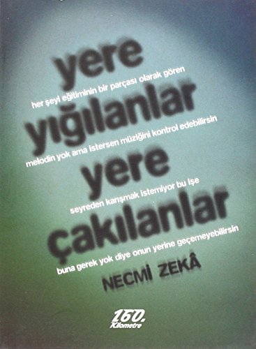 Yere Yığılanlar Yere Çakılanlar