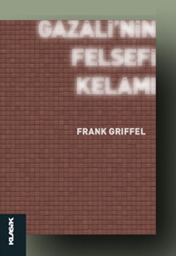 GAZALİNİN FELSEFİ KELAMI