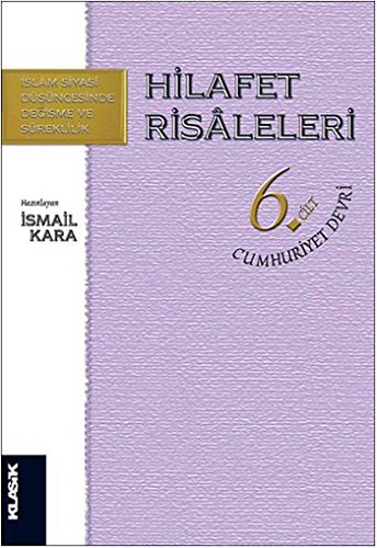 HİLAFET RİSALELERİ - 6. CİLT CUMHURİYET DEVRİ