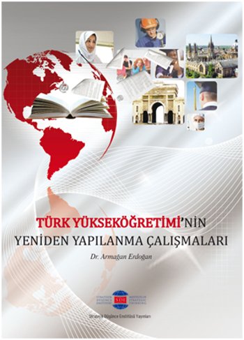 Türk Yükseköğretiminin Yeniden Yapılanma Çalışmaları
