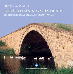 EVLİYA ÇELŞEBİNİN AYAK İZLERİNDE