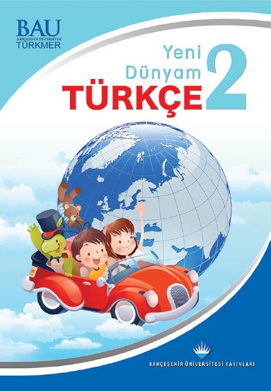 Yeni Dünyam Türkçe 2 Çocuklara Yönelik Yabancı Dil Olarak Türkçe Öğretimi Kitabı