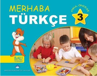 Merhaba Türkçe 3 Çocuklara Yönelik Yabancı Dil Olarak Türkçe Öğretimi Kitabı