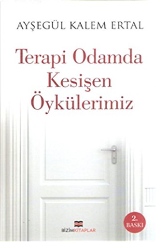 Terapi Odamda Kesişen Öykülerimiz