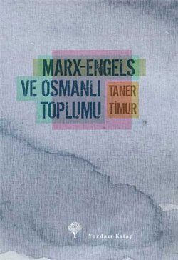 Marx-Engels ve Osmanlı Toplumu