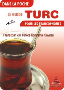 Cepte Fransızlar İçin Türkçe Konuşma Kılavuzu