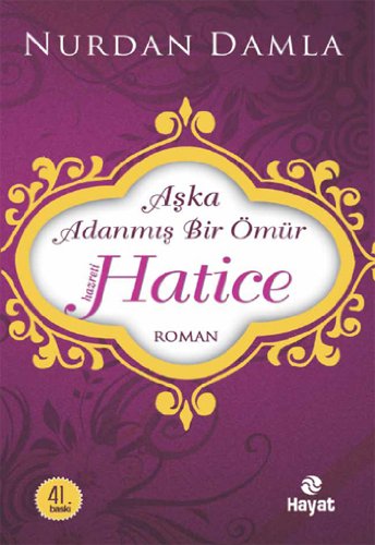 Aşka Adanmış Bir Ömür Hatice