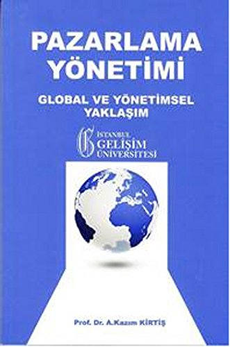Pazarlama Yöntemi Global ve Yönetimsel Yaklaşım