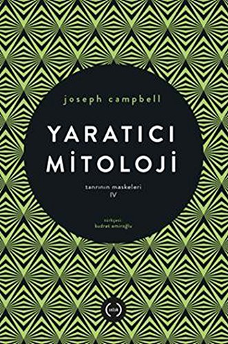 Tanrının Maskeleri 4 Yaratıcı mitoloji